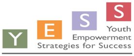 Youth Empowerment Strategies for Success (YESS)