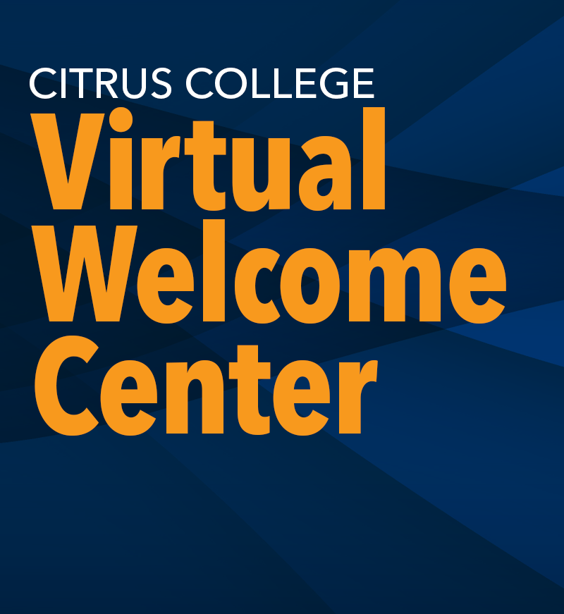 View the Citrus College Virtual Welcome Center