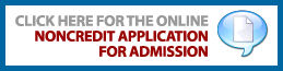 Click here to apply for Noncredit Admission