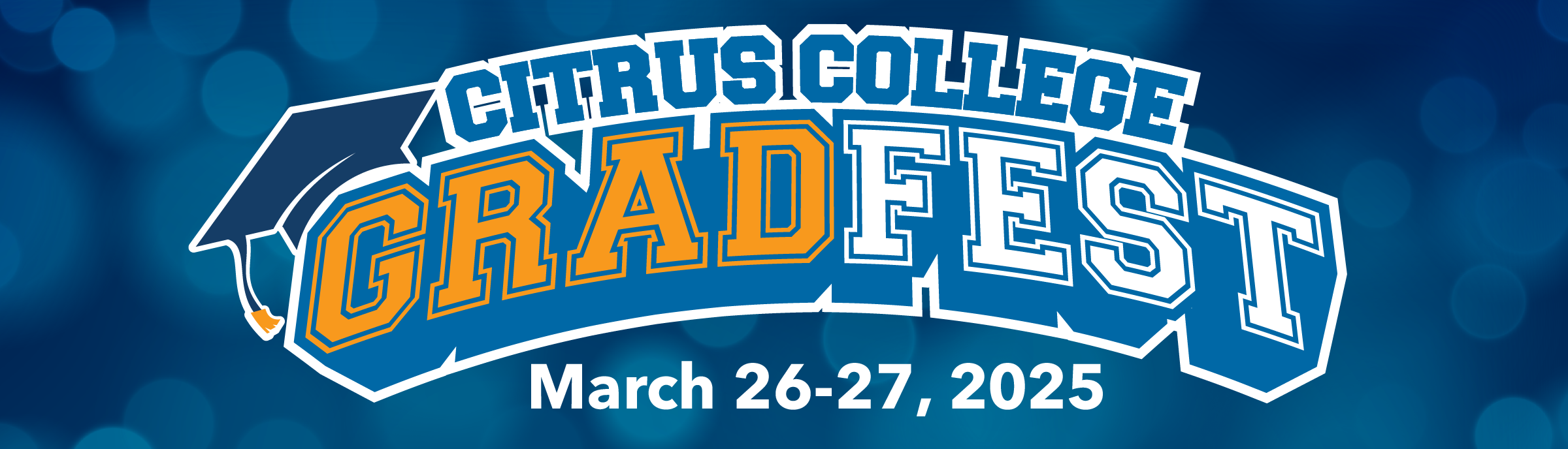 Citrus College GradFest March 27-27, 2025