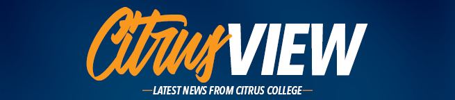 Citrus View News Updates from Citrus College
