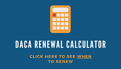 Click here for the DACA renewal calulator