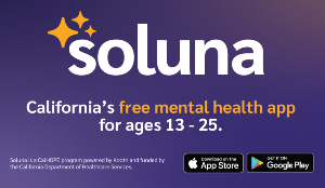Soluna banner with the words California's free mental health app for ages 13-25