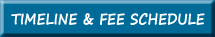 click here to access the timeline and fee schedule